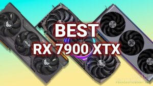 Best Radeon RX 7900 XTX Graphics Cards Available – Can’t Go Wrong With These
