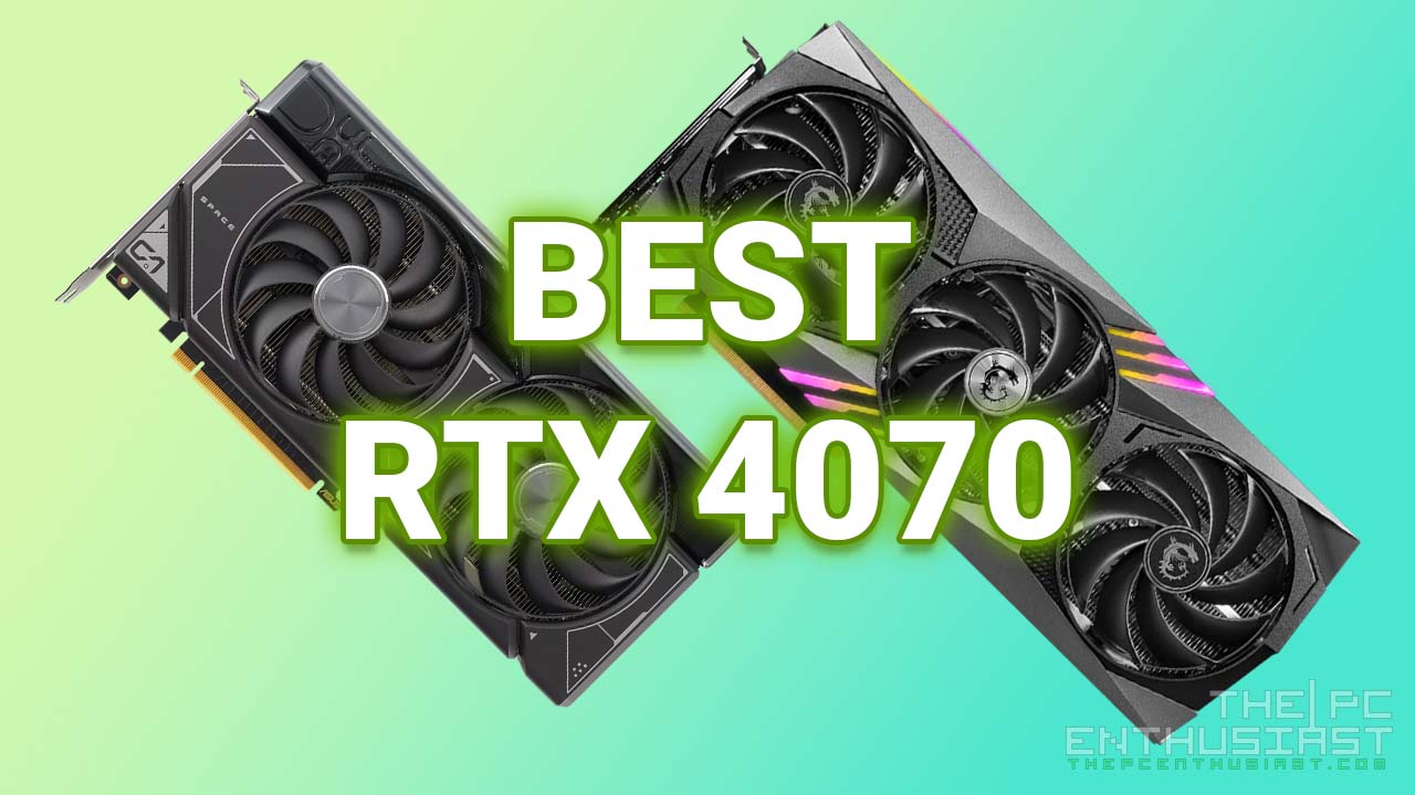 best rtx 4070 custom graphics cards